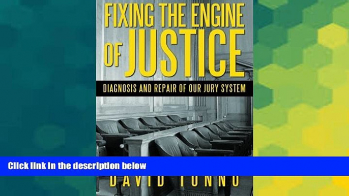 READ FULL  Fixing the Engine of Justice: Diagnosis and Repair of our Jury System  READ Ebook Full