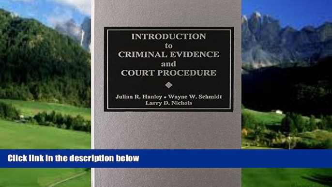 Big Deals  Introduction to Criminal Evidence and Court Procedure  Full Ebooks Most Wanted