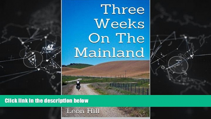 Online eBook Three Weeks On The Mainland: A bicycle journey through New Zealand s South Island
