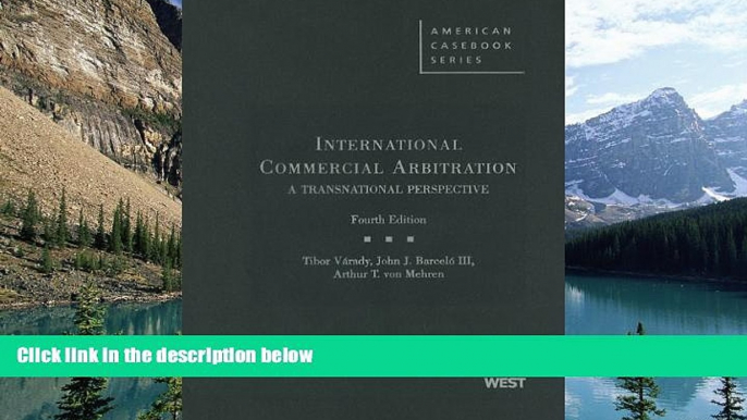 Books to Read  International Commercial Arbitration: A Transnational Perspective (American