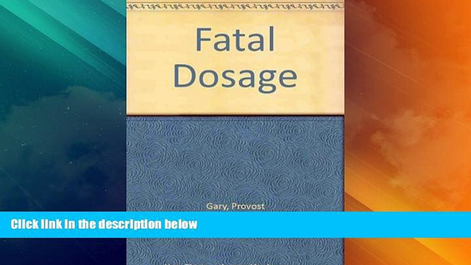 Must Have PDF  Fatal Dosage  Best Seller Books Most Wanted