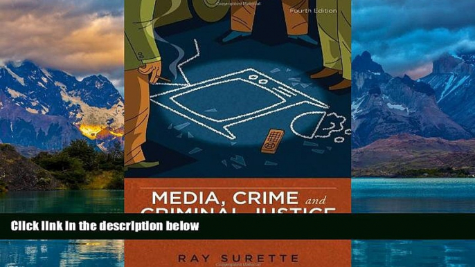 Books to Read  Media, Crime, and Criminal Justice: Images, Realities, and Policies  Full Ebooks