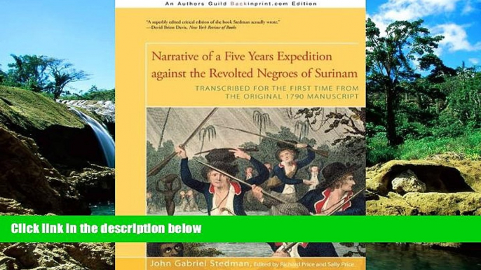 Full [PDF]  Narrative of a Five Years Expedition against the Revolted Negroes of Surinam: