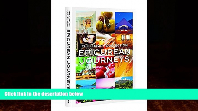 Online eBook Luxury Collection Epicurean Journeys