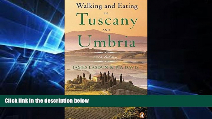 For you Walking and Eating in Tuscany and Umbria, Revised Edition