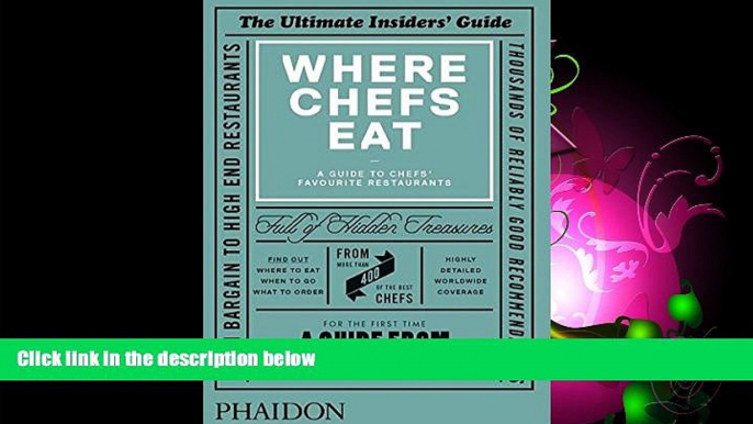 Choose Book Where Chefs Eat: A Guide to Chefs  Favourite Restaurants