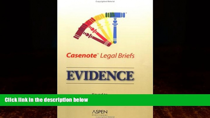 Big Deals  Casenotes Legal Briefs: Evidence - Keyed to Waltz   Park  Best Seller Books Best Seller