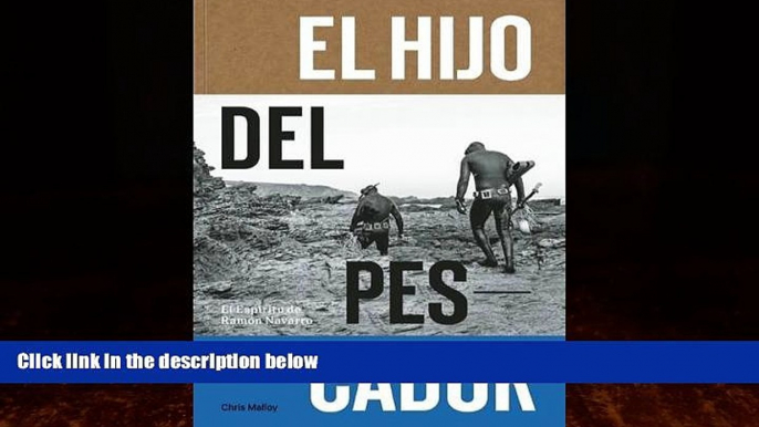 Enjoyed Read El Hijo Del Pescador: El Espiritu de Ramon Navarro (Spanish Edition)