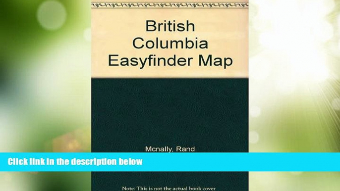 Big Deals  British Columbia Easyfinder Map  Full Read Most Wanted