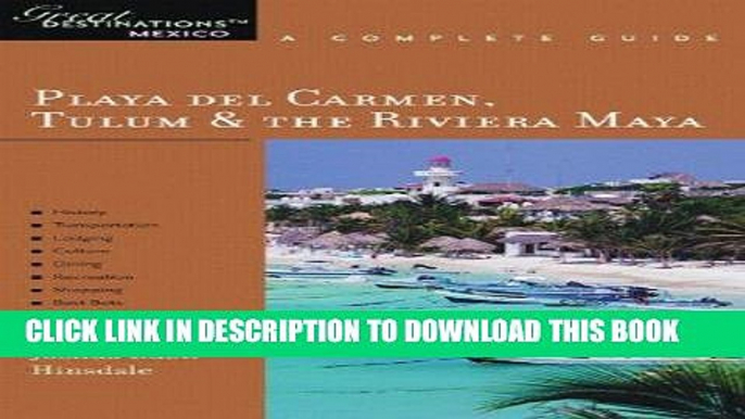 [PDF] Playa del Carmen, Tulum   The Riviera Maya: Great Destinations Mexico: A Complete Guide