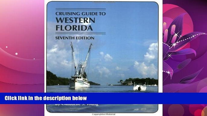 For you Cruising Guides: Cruising Guide to Western Florida: Seventh Edition (Cruising Guide Series)