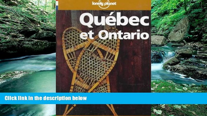 Must Have PDF  Lonely Planet Quebec Et Ontario (Lonely Planet Travel Guides French Edition)  Full