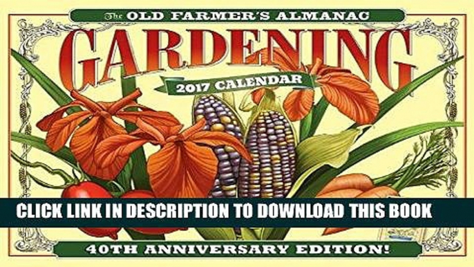 [EBOOK] DOWNLOAD The Old Farmer s Almanac 2017 Gardening Calendar READ NOW