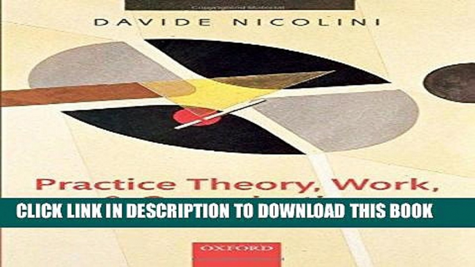 [Read PDF] Practice Theory, Work, and Organization: An Introduction Ebook Online