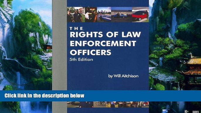 Big Deals  The Rights Of Law Enforcement Officers  Full Ebooks Best Seller