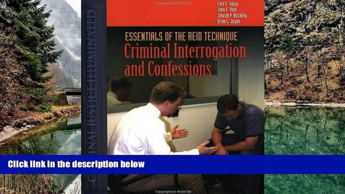 Full Online [PDF]  Essentials Of The Reid Technique: Criminal Interrogation And Confessions