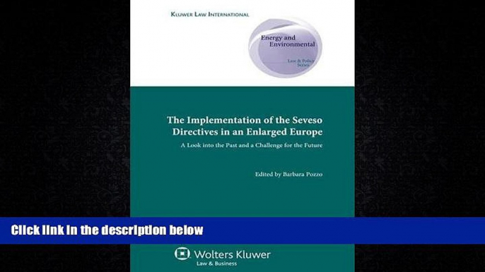 Free [PDF] Downlaod  Implementation of Seveso Directives in An Enlarged Europe: A Look into the