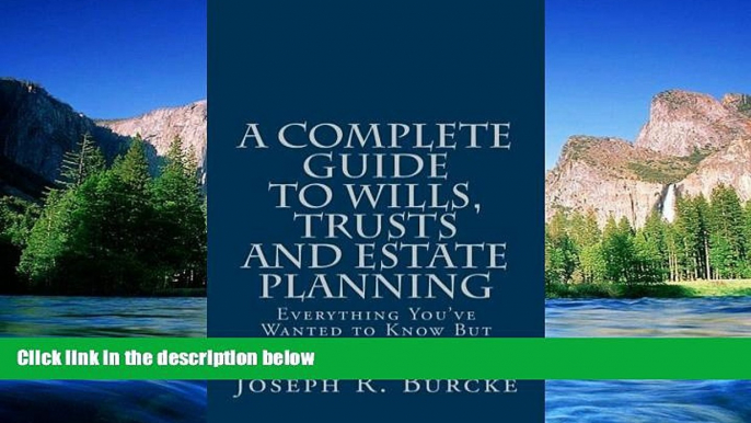 Must Have  A Complete Guide to Wills, Trusts and Estate Planning: Everything You ve Wanted to Know