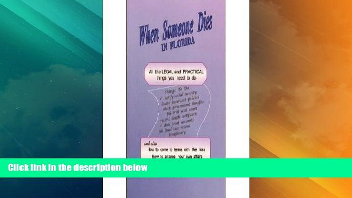 Big Deals  When Someone Dies in Florida: All the Legal and Practical Things You Need to Do When