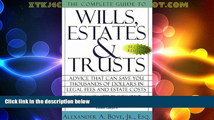 Big Deals  The Complete Book of Wills, Estates, and Trusts  Full Read Most Wanted