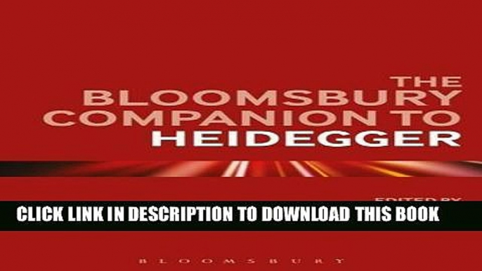 [PDF] The Bloomsbury Companion to Heidegger (Bloomsbury Companions) Full Colection