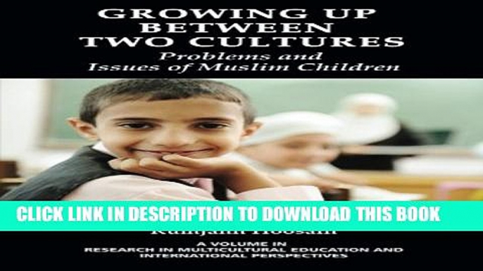 [PDF] Growing Up Between Two Cultures: Issues and problems of  Muslim children (Research in