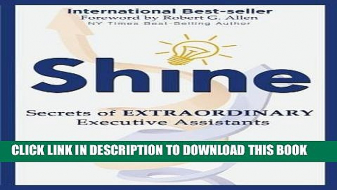 [BOOK] PDF SHINE: Secrets of Extraordinary  Executive Assistants Collection BEST SELLER