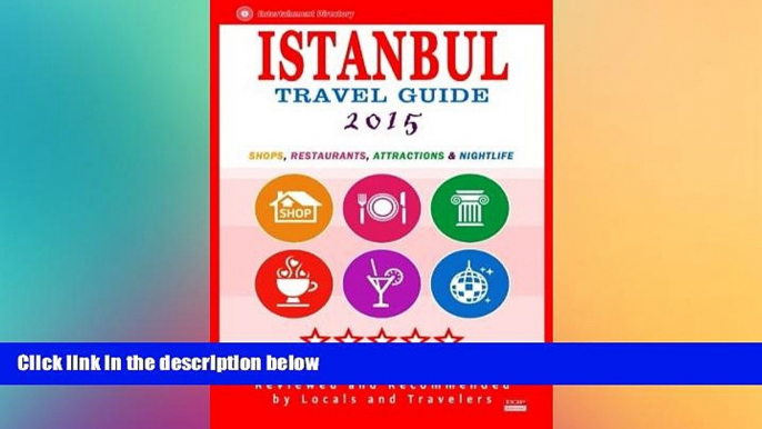 Must Have  Istanbul Travel Guide 2015: Shops, Restaurants, Arts, Entertainment and Nightlife in