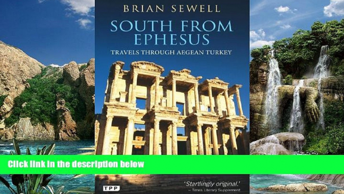 Books to Read  South From Ephesus: Travels Through Aegean Turkey (Tauris Parke Paperbacks)  Full
