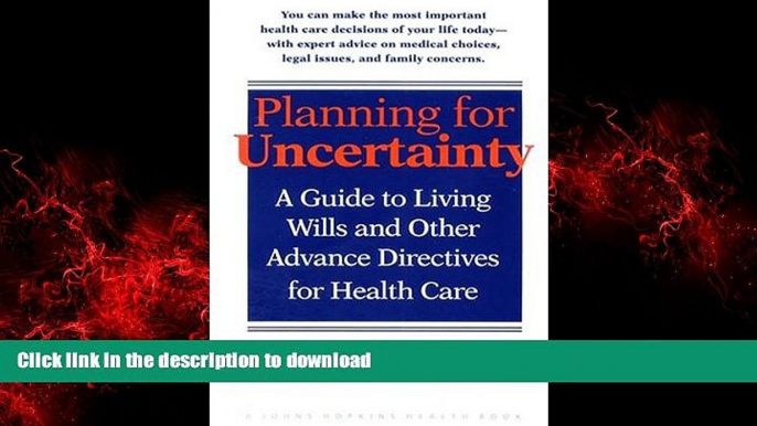 FAVORIT BOOK Planning for Uncertainty: A Guide to Living Wills and Other Advance Directives for