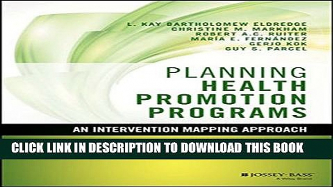 [PDF] Planning Health Promotion Programs: An Intervention Mapping Approach (Jossey-Bass Public