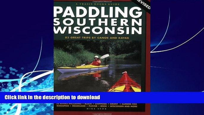 READ  Paddling Southern Wisconsin: 83 Great Trips by Canoe and Kayak, 2nd Revised Edition (Trails