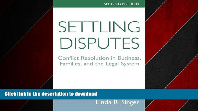 FAVORIT BOOK Settling Disputes: Conflict Resolution In Business, Families, And The Legal System