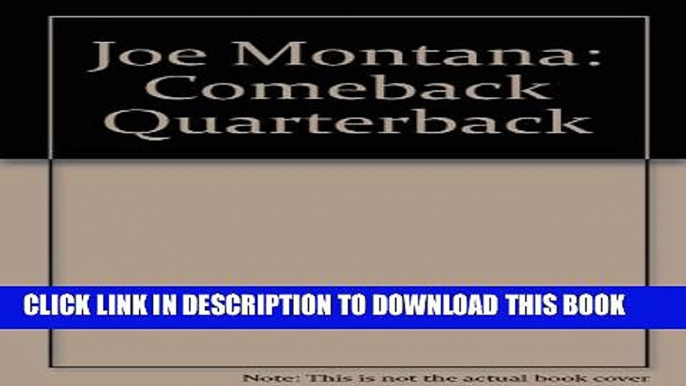 [DOWNLOAD] P[PDF] FREE Joe Montana: Comeback Quarterback [Download] Full EbookDF BOOK Joe Montana: