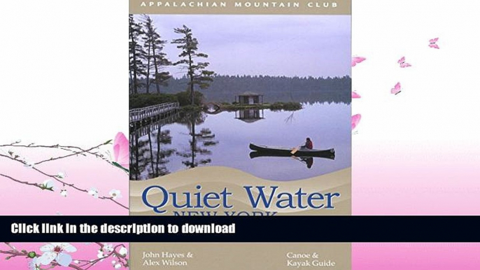 EBOOK ONLINE  Quiet Water New York: Canoe   Kayak Guide (AMC Quiet Water Series)  GET PDF