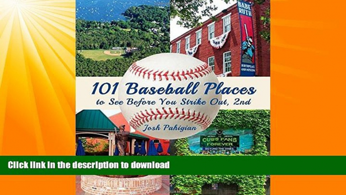 READ BOOK  101 Baseball Places to See Before You Strike Out  GET PDF