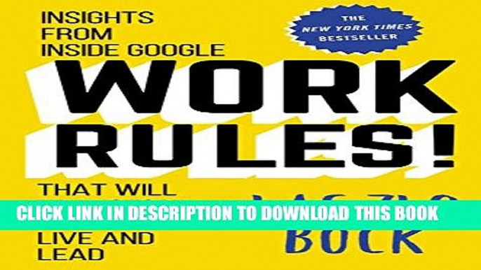 [PDF] Work Rules!: Insights from Inside Google That Will Transform How You Live and Lead Popular