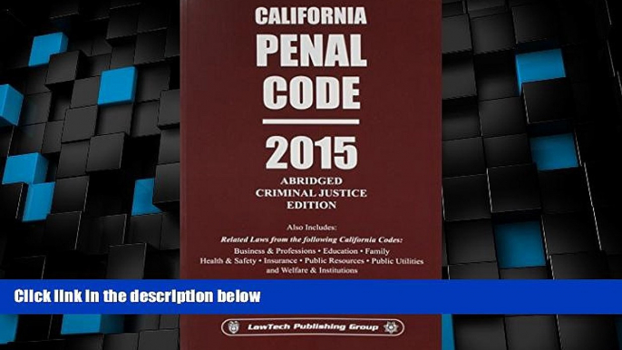 Big Deals  California Penal Code: 2015 Abridged Criminal Justice Edition  Best Seller Books Most