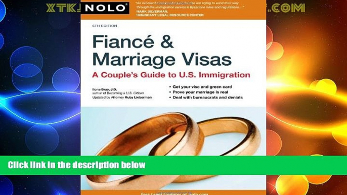 Must Have PDF  Fiance   Marriage Visas: A Couple s Guide to U.S. Immigration  Full Read Best Seller