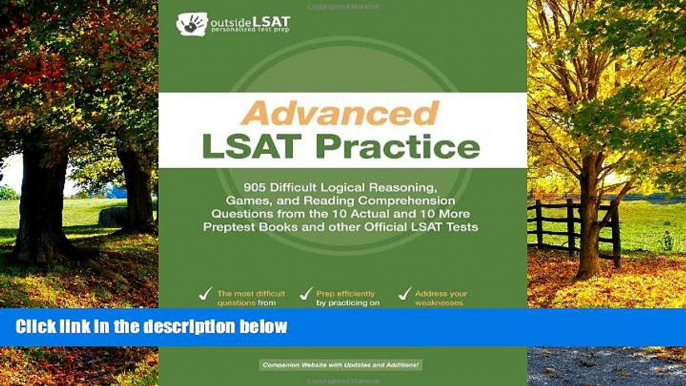 Big Deals  Advanced LSAT Practice: 905 Difficult Logical Reasoning, Games, and Reading