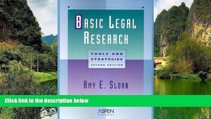 READ NOW  Basic Legal Research: Tools and Strategies (Legal Research and Writing)  Premium Ebooks