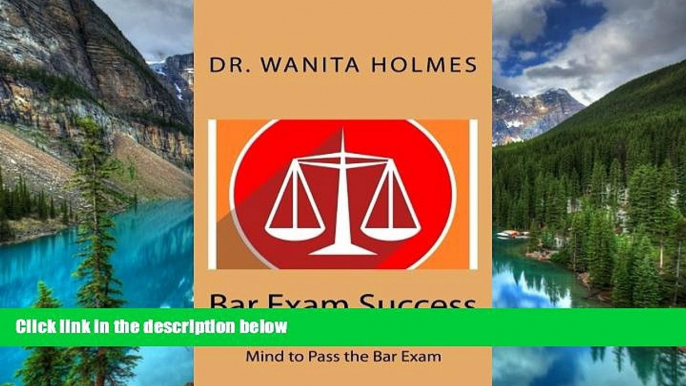 Full [PDF]  Bar Exam Success: Use the Power of Your Subconscious Mind to Pass the Bar Exam