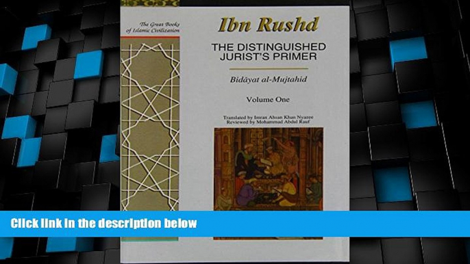 Big Deals  The Distinguished Jurist s Primer Volume I: Bidayat al-Mujtahid wa Nihayat al-Muqtasid