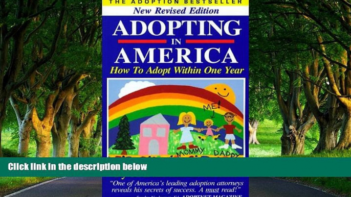 READ NOW  Adopting in America: How to Adopt Within One Year.  READ PDF Full PDF