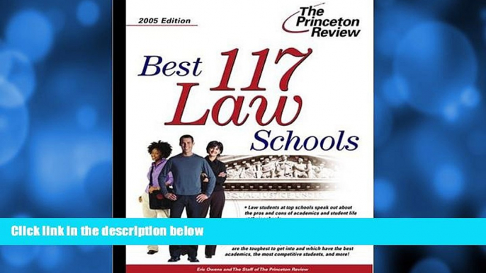 READ book  Best 117 Law Schools 2005 Edition (Graduate School Admissions Gui)  FREE BOOOK ONLINE