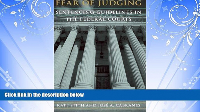 Free [PDF] Downlaod  Fear of Judging: Sentencing Guidelines in the Federal Courts (Chicago Series