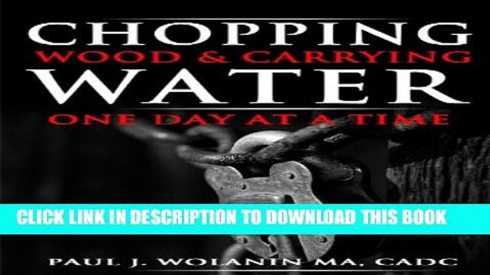 [PDF] Chopping Wood   Carrying Water: One Day at a Time Popular Collection