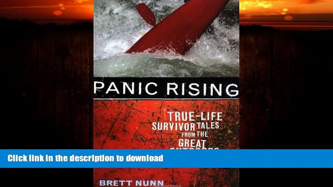 EBOOK ONLINE  Panic Rising: True-Life Survivor Tales from the Great Outdoors  PDF ONLINE