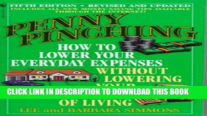 [PDF] Penny Pinching   Fifth Edition: How to Lower Your Everyday Expenses Without Lowering Your