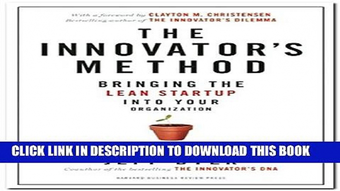 [PDF] The Innovator s Method: Bringing the Lean Start-up into Your Organization Popular Collection